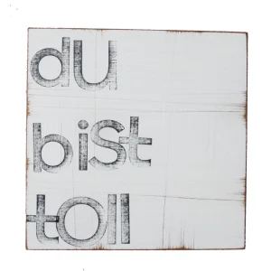 Textplatte "du bist toll" 15x15cm, iopla