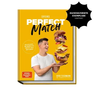 Svens Perfect Match: Kreative Back- und Kochrezepte für Ofen, Grill und Plancha